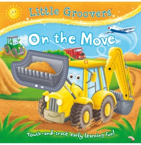 First explorers Parent-approved learning Little Groovers: On The Move Hewitt Angela And Giles Sophie