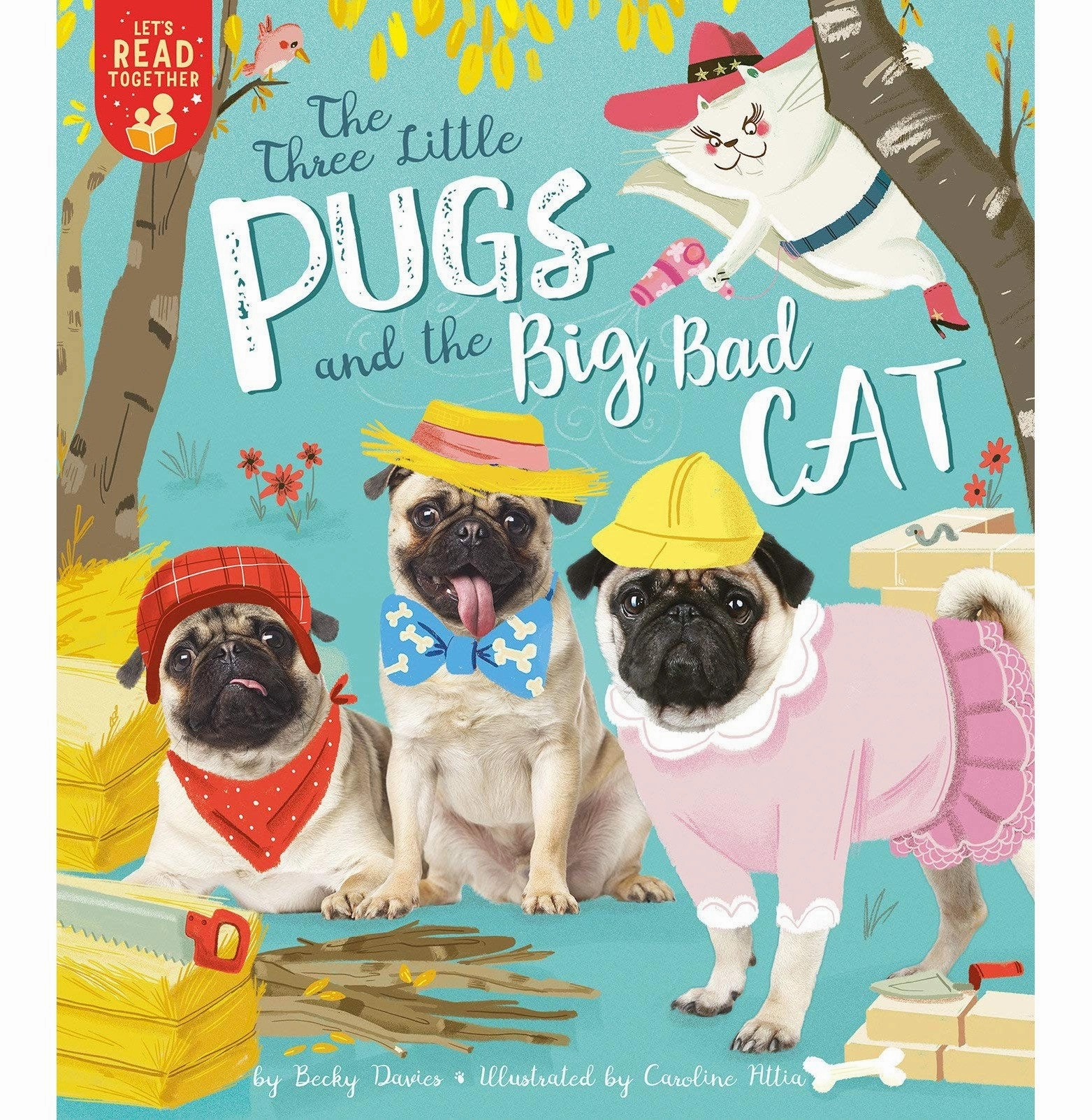 Tools for tiny thinkers The Three Little Pugs And The Big Bad Cat (Let'S Read Together) [Paperback] Davies Becky And Attia Caroline