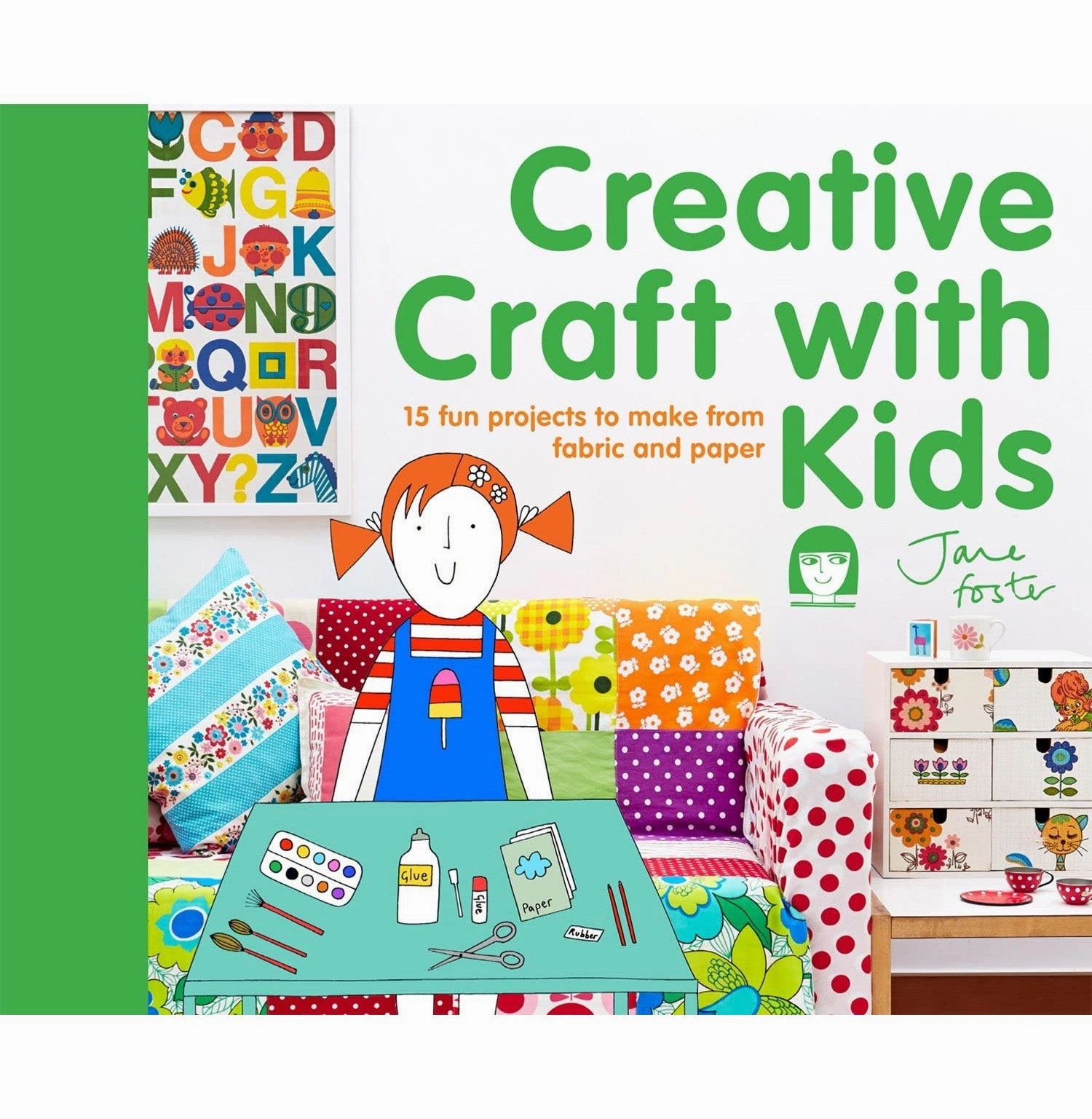 Moments of imagination Creative Craft With Kids: 15 Fun Projects To Make From Fabric And Paper [Hardcover] Foster Jane