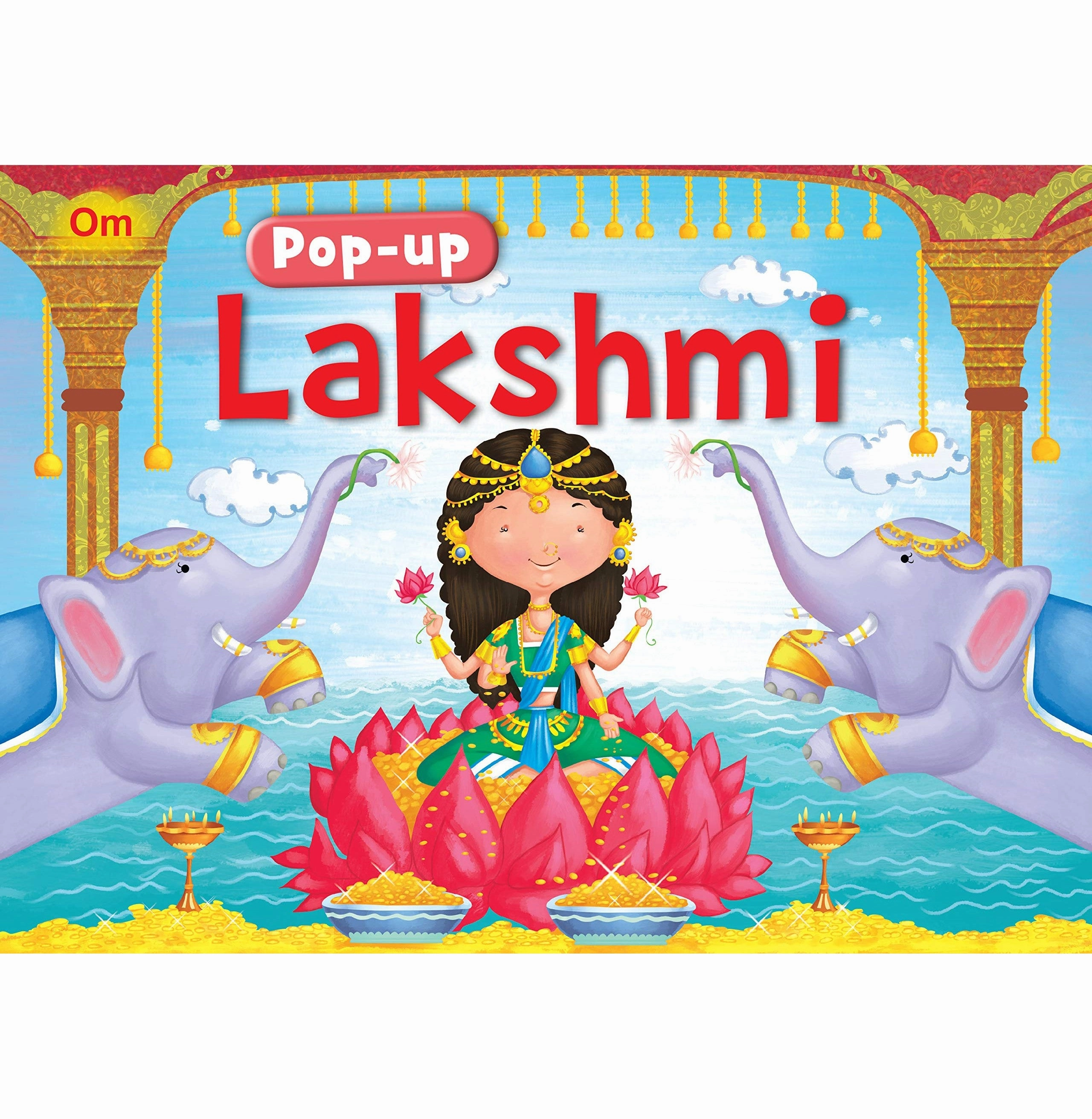 Little adventures Pop:Up Lakshmi ( Gods And Goddesses) (Pop:Ups Indian Mythology) [Hardcover] Om Books International
