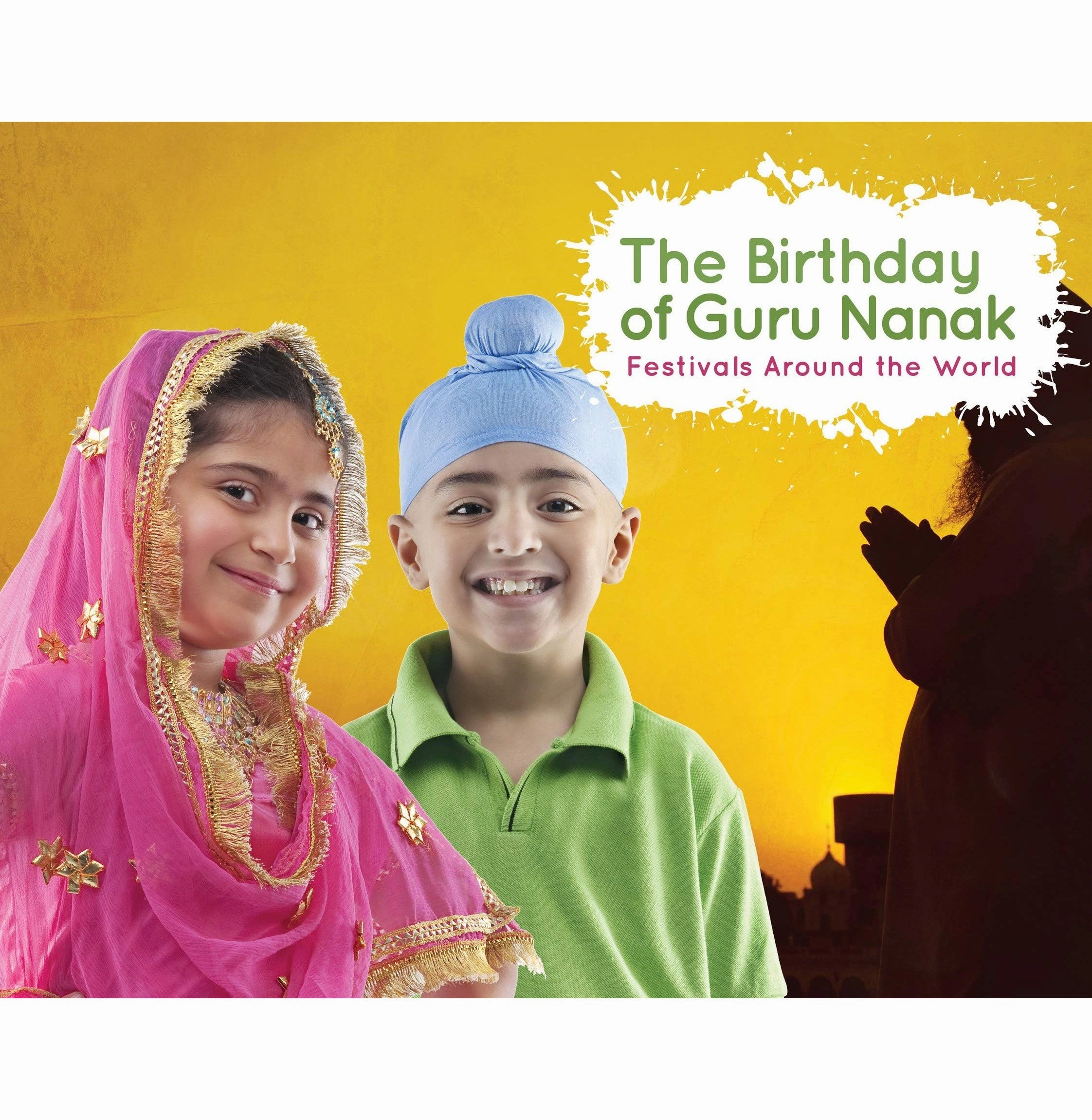 The Birthday Of Guru Nanak: Festivals Around The World [Paperback] Grace Jones Home learning tools Designed for development