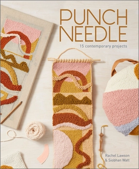 Fun for curious minds Punch Needle: 15 Contemporary Projects