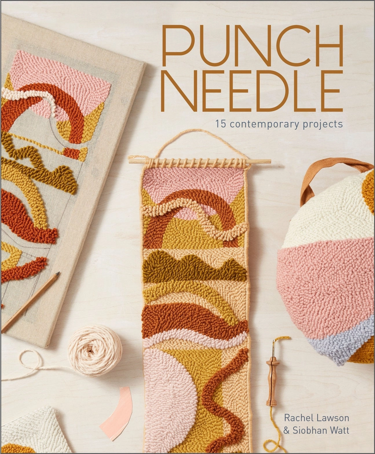 Fun for curious minds Punch Needle: 15 Contemporary Projects
