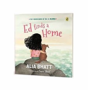 The Adventures Of Ed:A:Mamma: Ed Finds A Home : A Picture Book On Caring For The Planet And Friendship With Pets : Ages 5  [Paperback] Bhatt Alia And Bhat Tanvi Young imaginations Smart & fun