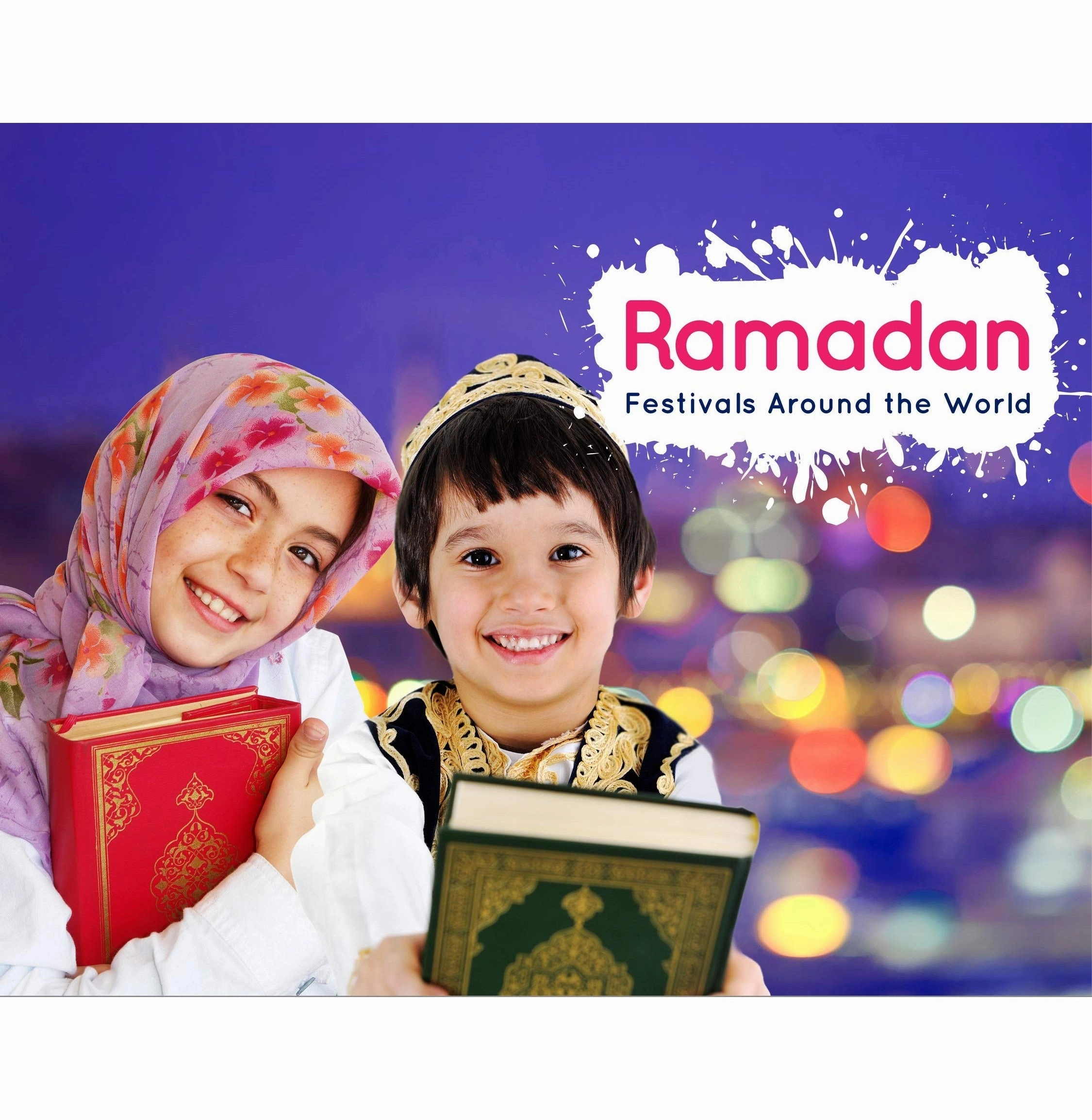 Ramadan: Festivals Around The World [Paperback] Grace Jones Fun for curious minds Little builders