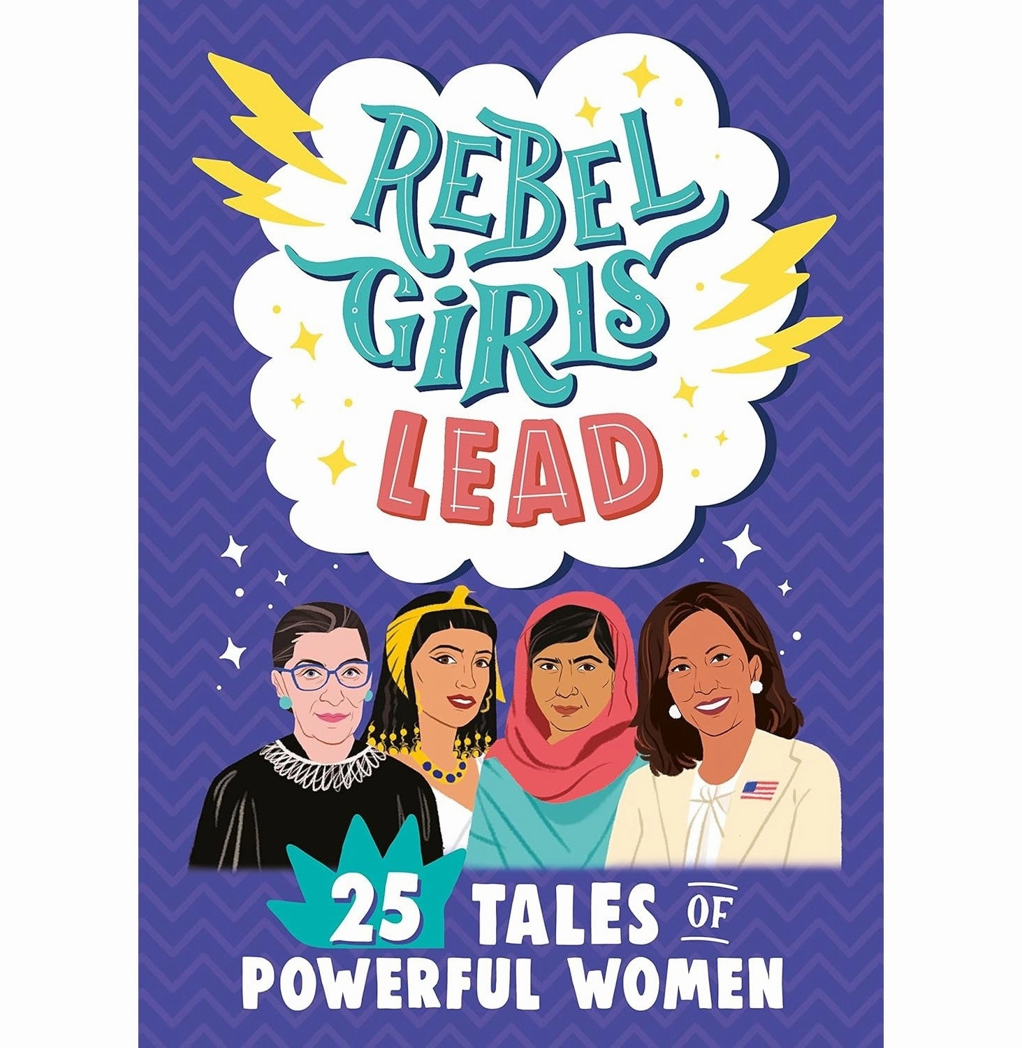 Inspiring creativity Learn & grow Rebel Girls Lead: 25 Tales Of Powerful Women  Rebel Girls
