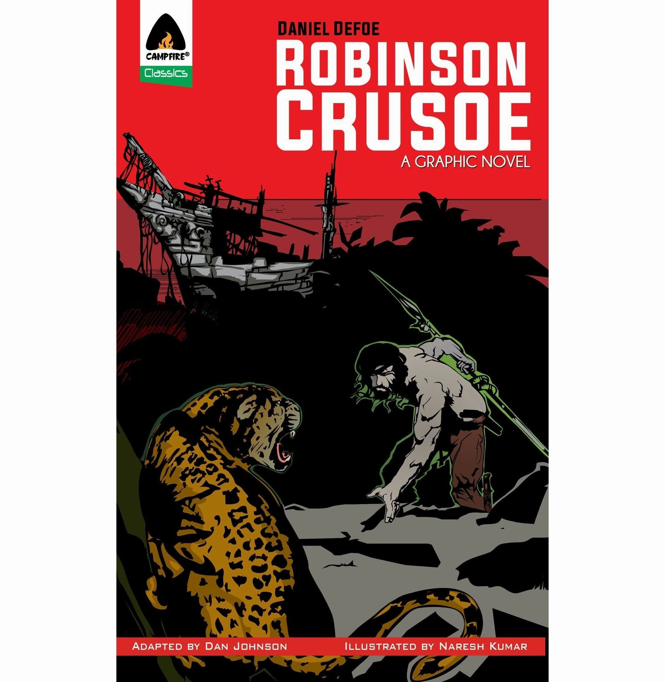 Play-based education Active learners Robinson Crusoe: The Graphic Novel (Campfire Graphic Novels) Defoe Daniel; Johnson Dan And Kumar Naresh