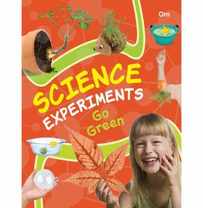 Science Experiments Go Green [Paperback] Om Books Editorial Team Little builders Smart & fun