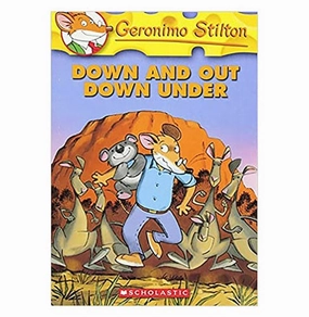 Geronimo Stilton # 29 Down And Out Down Under Stilton Geronimo Young minds at work Exploration made fun