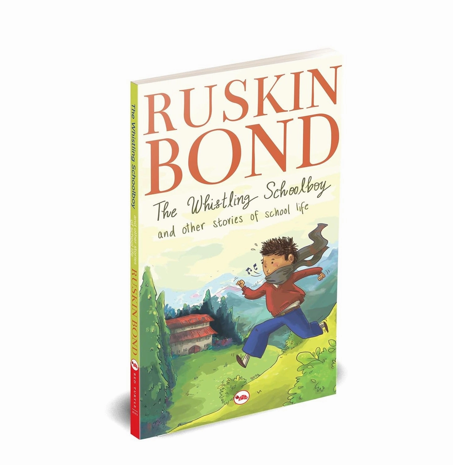 The Whistling School Boy And Other Stories Of School Life Ruskin Bond Young explorers