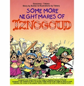 Some More Nightmare Of Iznogoud Ren? Goscinny Goscinny And Tabary Educational fun