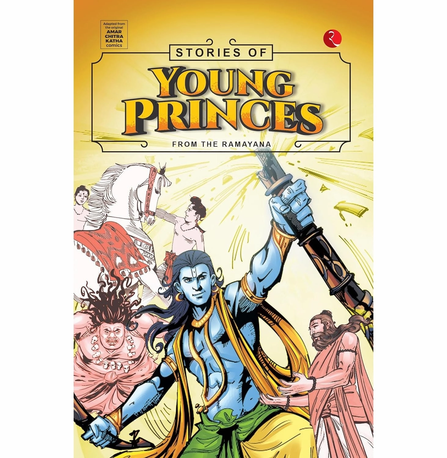 Stories Of Young Princes: From The Ramayana [Paperback] Rupa Publications India And Amar Chitra Katha Fun that fuels growth