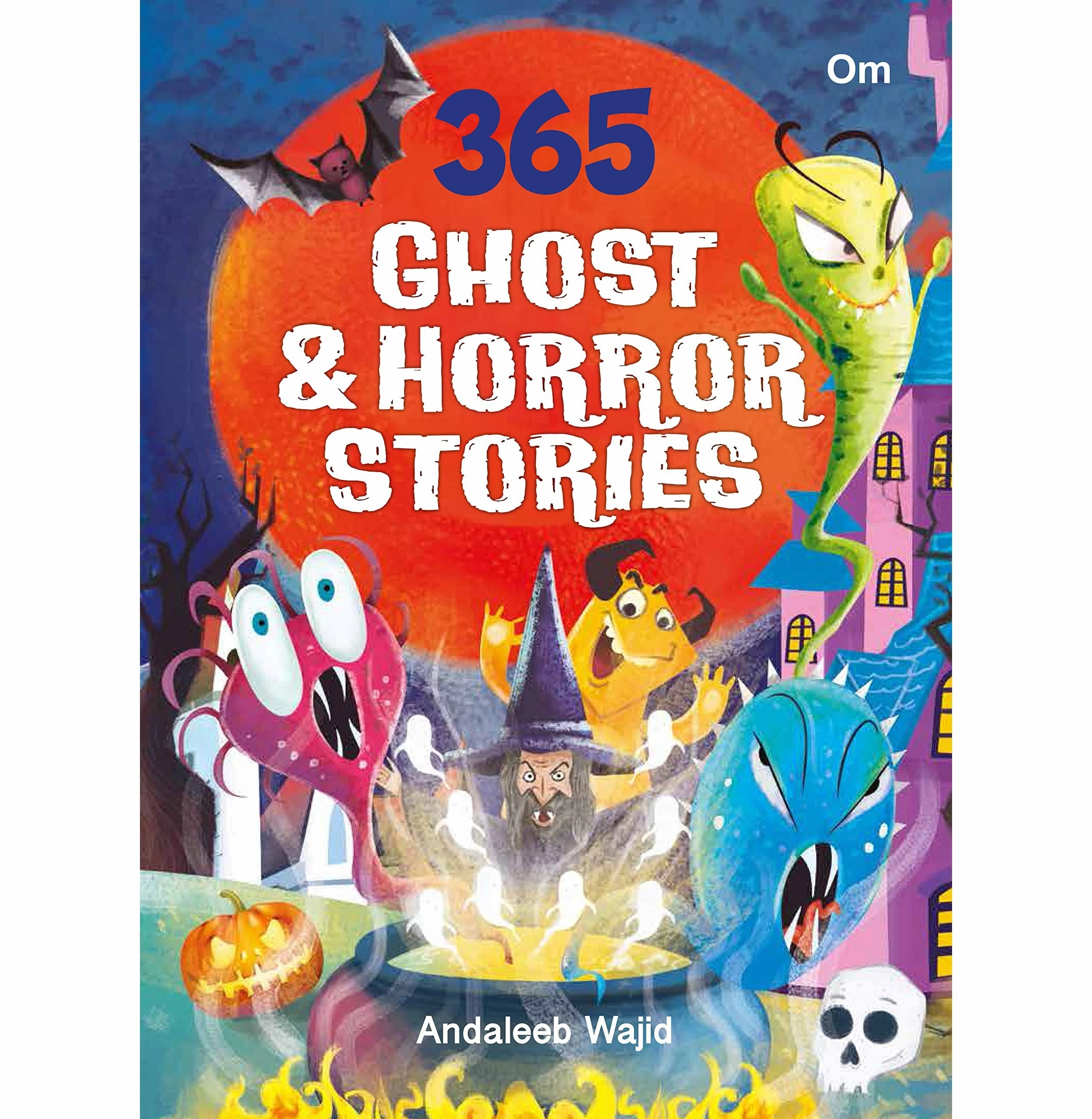 Story Book For Kids: 365 Ghost & Horror Stories (365 Series) [Hardcover] Andaleeb Wajid Happy hands Learn & grow