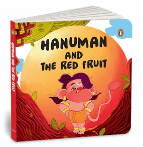 Tales Of Hindu Gods And Goddesses: Hanuman And The Red Fruit Tiny thinkers