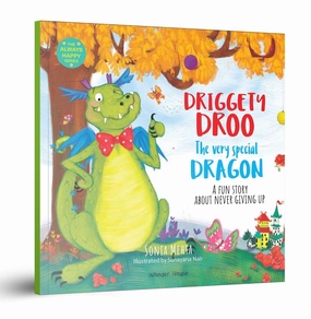 The Always Happy Series: Driggety Droo The Very Determined Dragon Exploration made fun Early learning