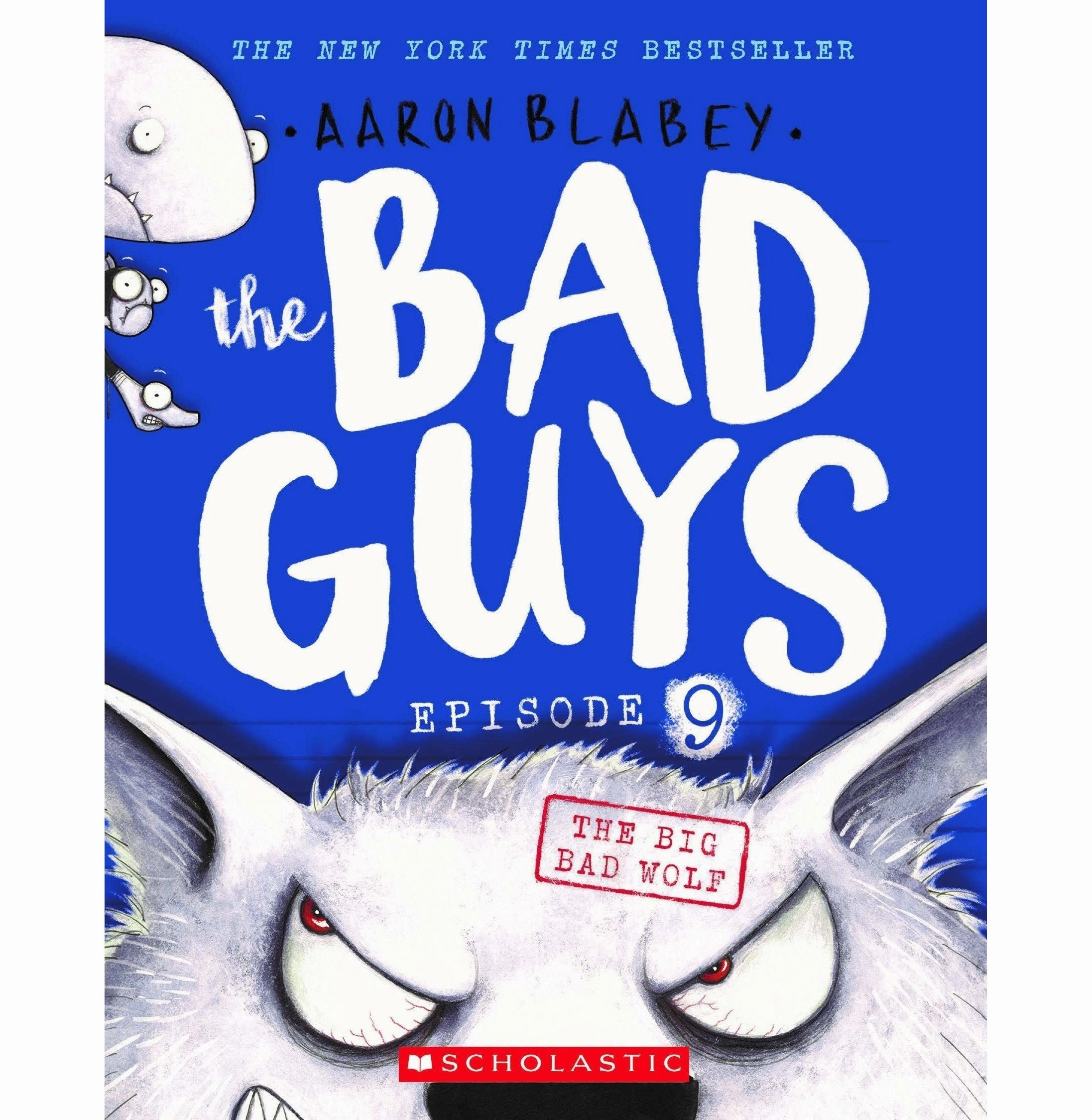 Early discovery The Bad Guys Episode 9: The Big Bad Wolf Aaron Blabey