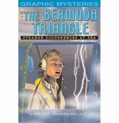 The Bermuda Triangle: Stange Occurances At Sea (Graphic Mysteries S.) West David And Lacey Mike Growing minds Educational fun