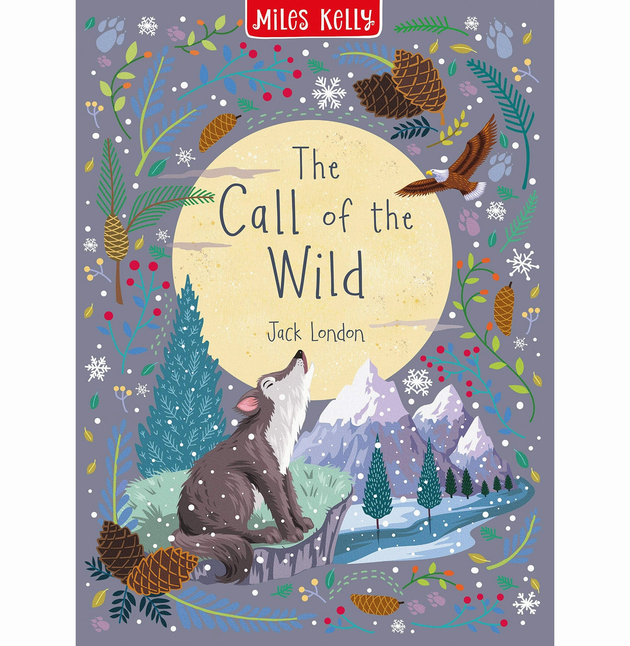 The Call Of The Wild (Children'S Classic) London Jack Playroom adventures begin here First explorers
