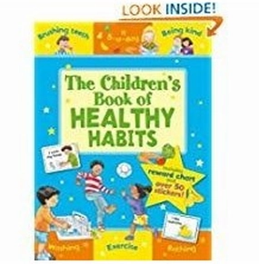 The Children'S Book Of Healthy Habits: Includes Reward Chart And Over 50 Stickers Giles Sophie And Davies Kate Kids essentials