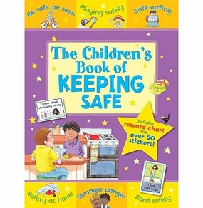 The Children'S Book Of Keeping Safe (Star Rewards : Life Skills For Kids) Davies Kate And Giles Sophie Moments of imagination Young explorers