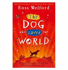 Curious minds The Dog Who Saved The World [Paperback] Ross Welford