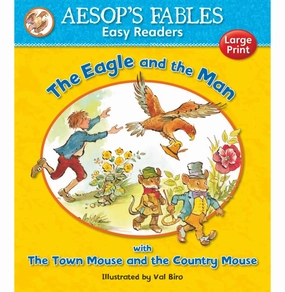 The Eagle And The Man & The Town Mouse And The Country Mouse (Aesop'S Fables Easy Readers) [Paperback] Giles Sophie And Biro Val Kid-focused experiences Home learning tools