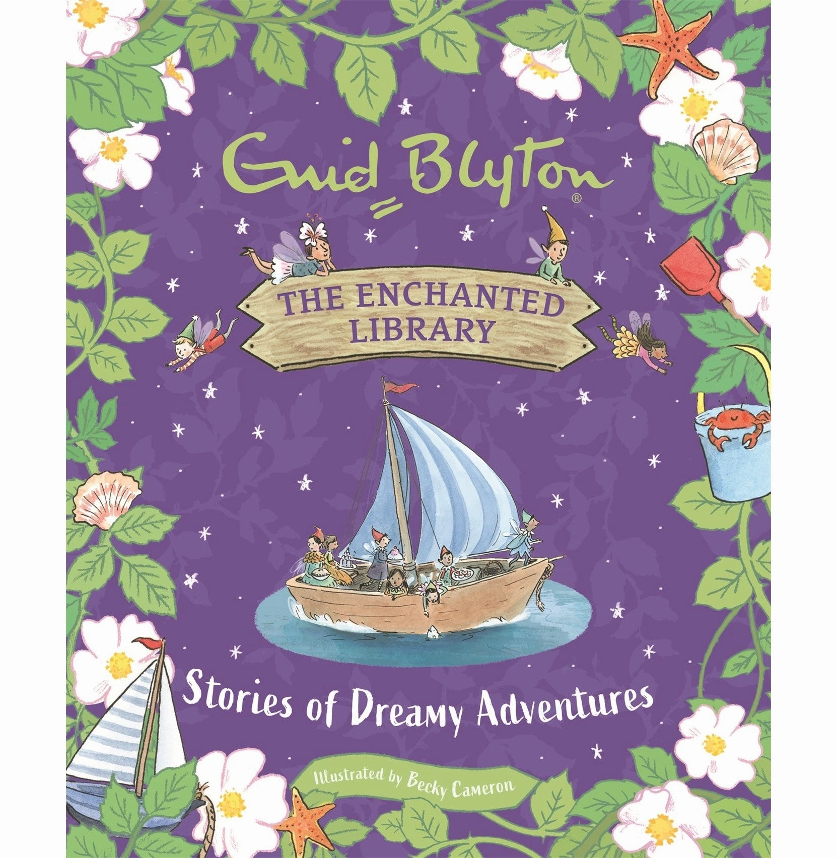 The Enchanted Library: Stories Of Dreamy Adventures [Hardcover] Blyton Enid And Cameron Becky Preschool minds