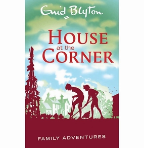 The Family Adventure Series: 03: House At The Corner  Blyton Enid  Blyton Enid Parent-approved learning Moments of imagination