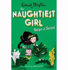 Growing minds The Naughtiest Girl: 05: Naughtiest Girl Keeps A Secret: Book 5 [Paperback] Digby Anne