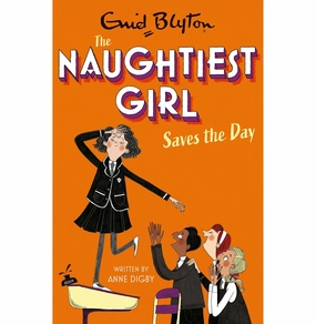 Kid-focused experiences Little adventures The Naughtiest Girl: 07: Naughtiest Girl Saves The Day: Book 7 [Paperback] Digby Anne
