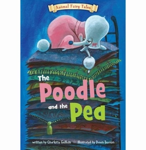 The Poodle And The Pea (Na:R: Animal Fairy Tales) [Hardcover] Guillain Charlotte And Beacon Dawn Little hands