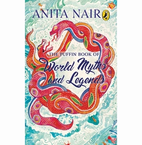 The Puffin Book Of World Myths And Legends [Paperback] Anita Nair [Paperback] Unknown Busy kids Enrichment activities