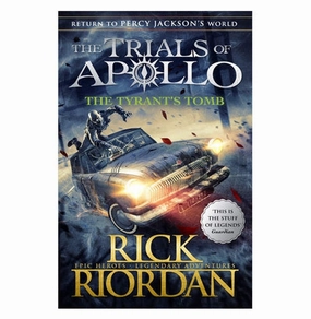 Young imaginations The Tyrant'S Tomb (The Trials Of Apollo Book 4) [Paperback] Rick Riordan