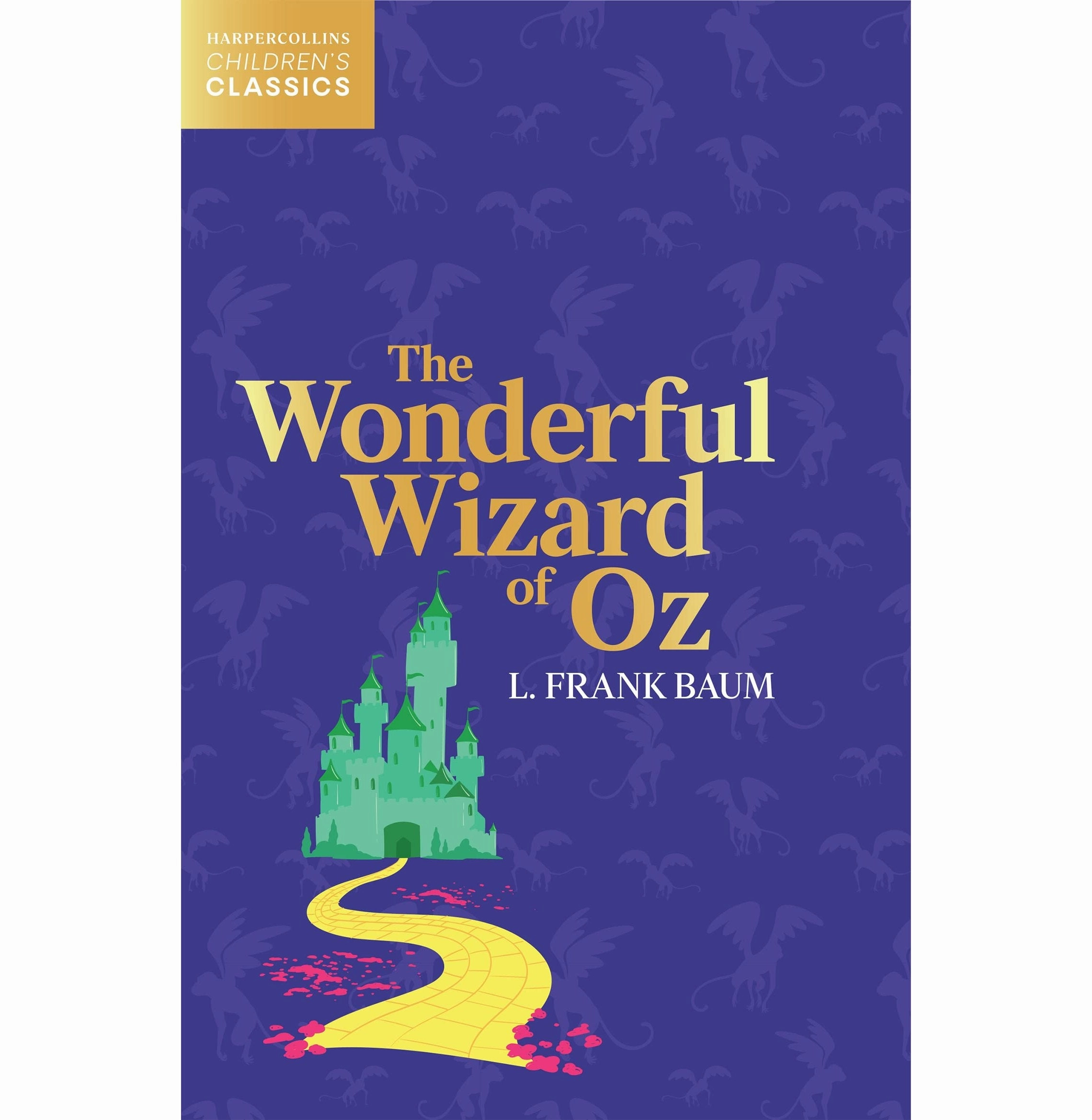 The Wonderful Wizard Of Oz : Harpercollins ChildrenS Classi Baum L Frank Imaginative play