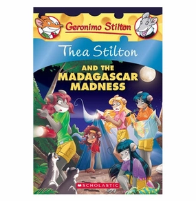 Little creators Thea Stilton#24 Thea Stilton And The Madagascar Madness Scholastic