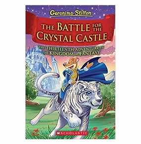Geronimo Stilton And The Kingdom Of Fantasy #13:The Battle For Crystal Castle [Hardcover] Geronimo Stilton Geronimo Stilton Geronimo Stilton Creative kids Educational fun