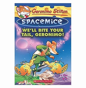 We'Ll Bite Your Tail Geronimo! (Geronimo Stilton Spacemice #11) [Paperback] Geronimo Stilton Geronimo Stilton Geronimo Stilton Little creators Imaginative play