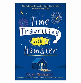 Time Travelling With A Hamster [Paperback] Ross Welford Fun that fuels growth Hands-on discovery
