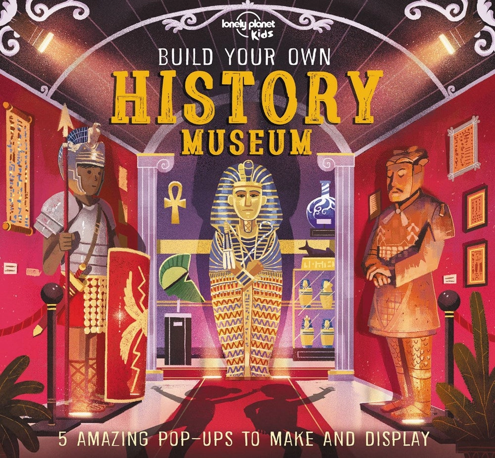 Lonely Planet Kids: Build Your Own History Museum Fun-based learning Everyday learning