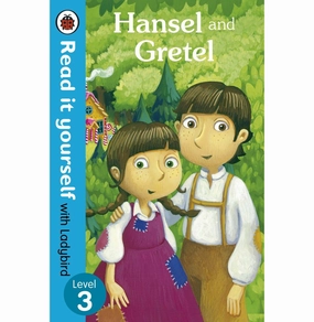 Read It Yourself Hansel And Gretel: Level 3 [Paperback] Ladybird Ladybird And Ray Marina Le Young imaginations Fun for curious minds