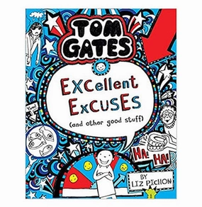 Growing minds Tom Gates #02: Excellent Excuses And Other Good Stuff: Excellent Excuses Cand Other Good Stuff [Paperback] Liz Pichon Liz Pichon Liz Pichon