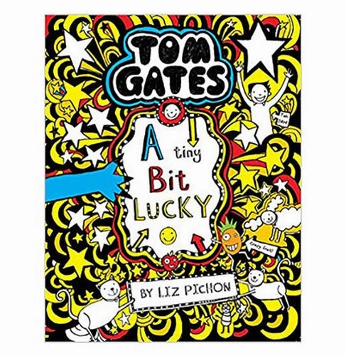 Tom Gates #07: A Tiny Bit Lucky [Paperback] Liz Pichon Liz Pichon Skill-building tools