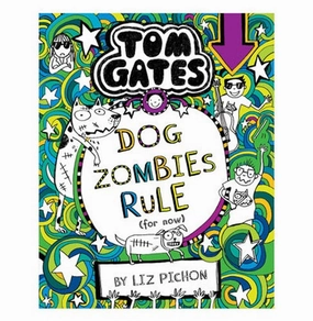 Tom Gates #11: Dog Zombies Rule Liz Pichon Kids essentials