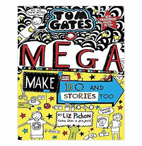 Tom Gates #16: Mega Make And Do And Stories Too! [Paperback] Liz Pichon Liz Pichon Learn at home Early learning