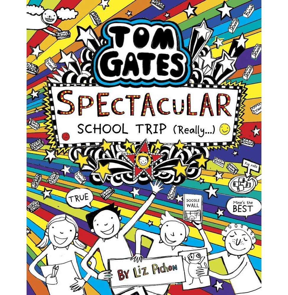 Exploration made fun Tom Gates #17: Spectacular School Trip (Really.) Liz Pichon