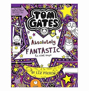 Tom Gates: Absolutely Fantastic Pichon L Creative time for curious minds