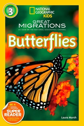 Growing minds Engaging young minds National Geographic Kids Readers: Great Migrations Butterflies