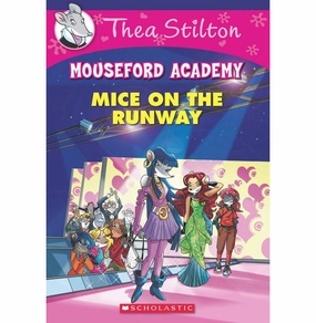 Thea Stilton Mouseford Academy #12: Mice On The Runway [Paperback] Geronimo Stilton Kid-focused experiences Hands-on discovery