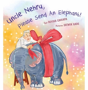 Uncle Nehru Please Send An Elephant! [Paperback] Devika Cariapa Designed for development Happy hands