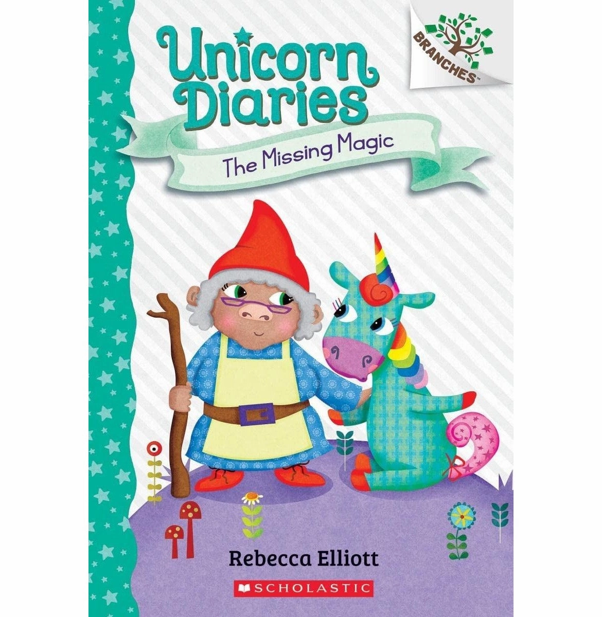 Tiny thinkers Smart activities for young learners Unicorn Diaries #7: The Missing Magic (A Branches Book) Rebecca Elliott